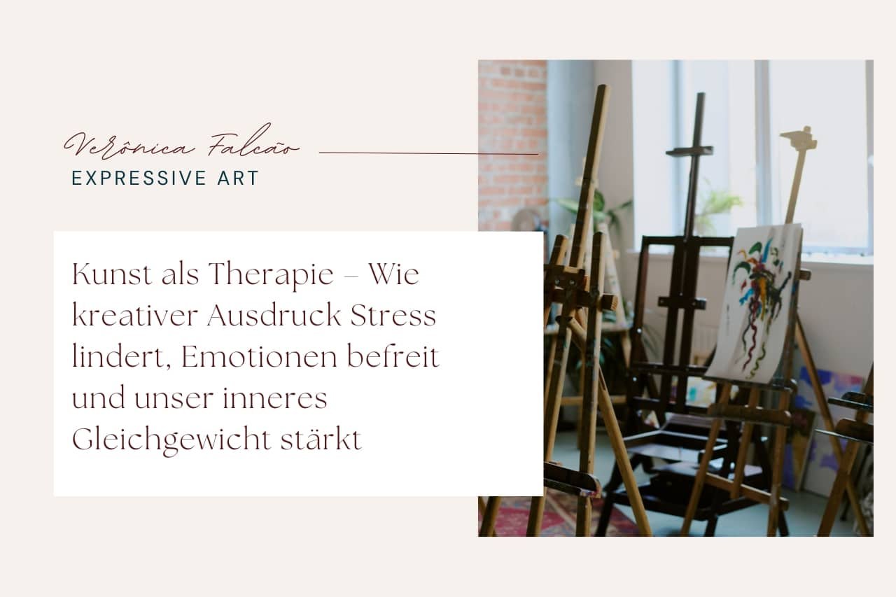 Verônica Falcão - Expressive Art - Kunst als Therapie (2) Verônica Falcão - Expressive Art - Kunst als Therapie Einfühlsame kunsttherapeutische Begleitung – Unterstützung beim Zugang zu Gefühlen.